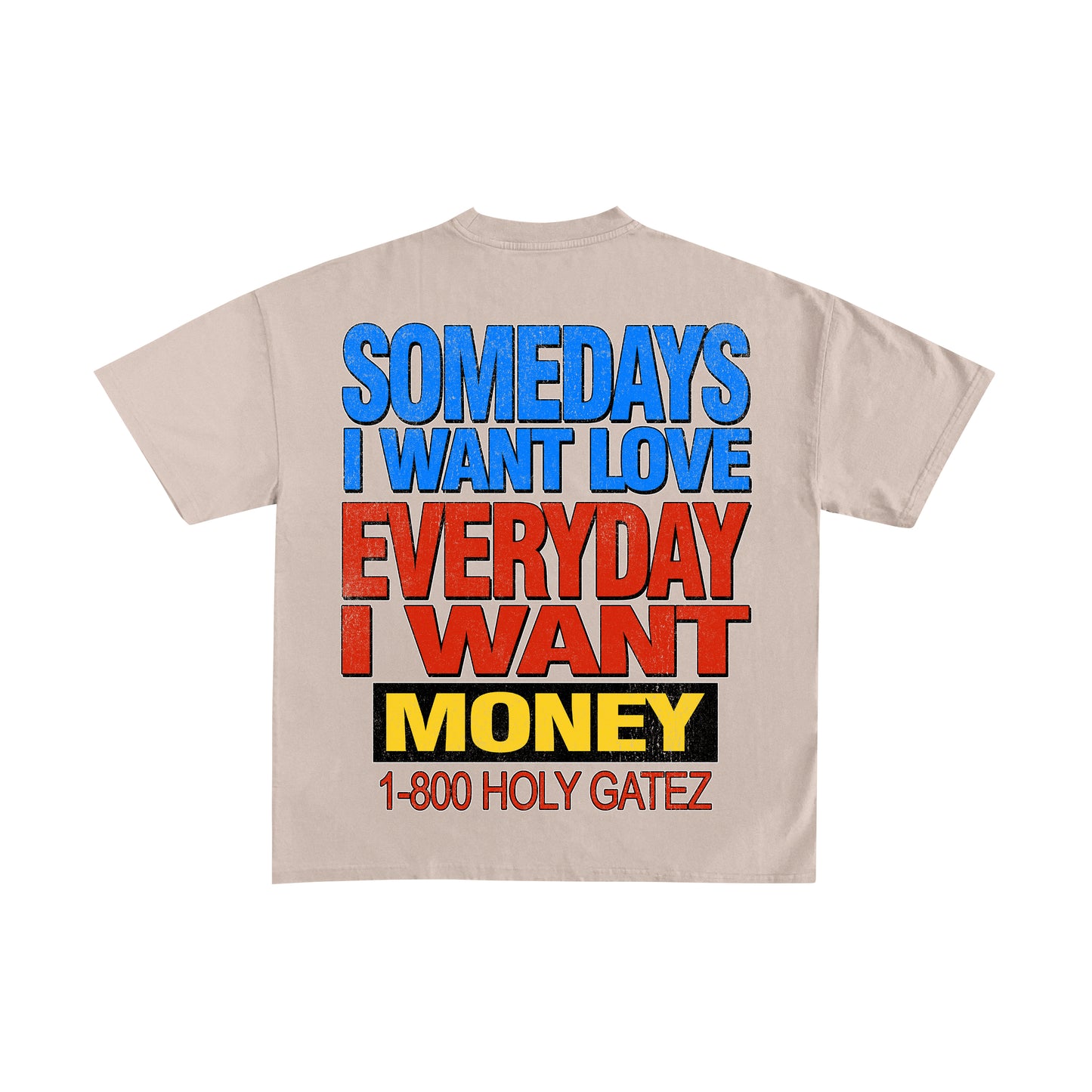 EVERYDAY I WANT MONEY T-SHIRT