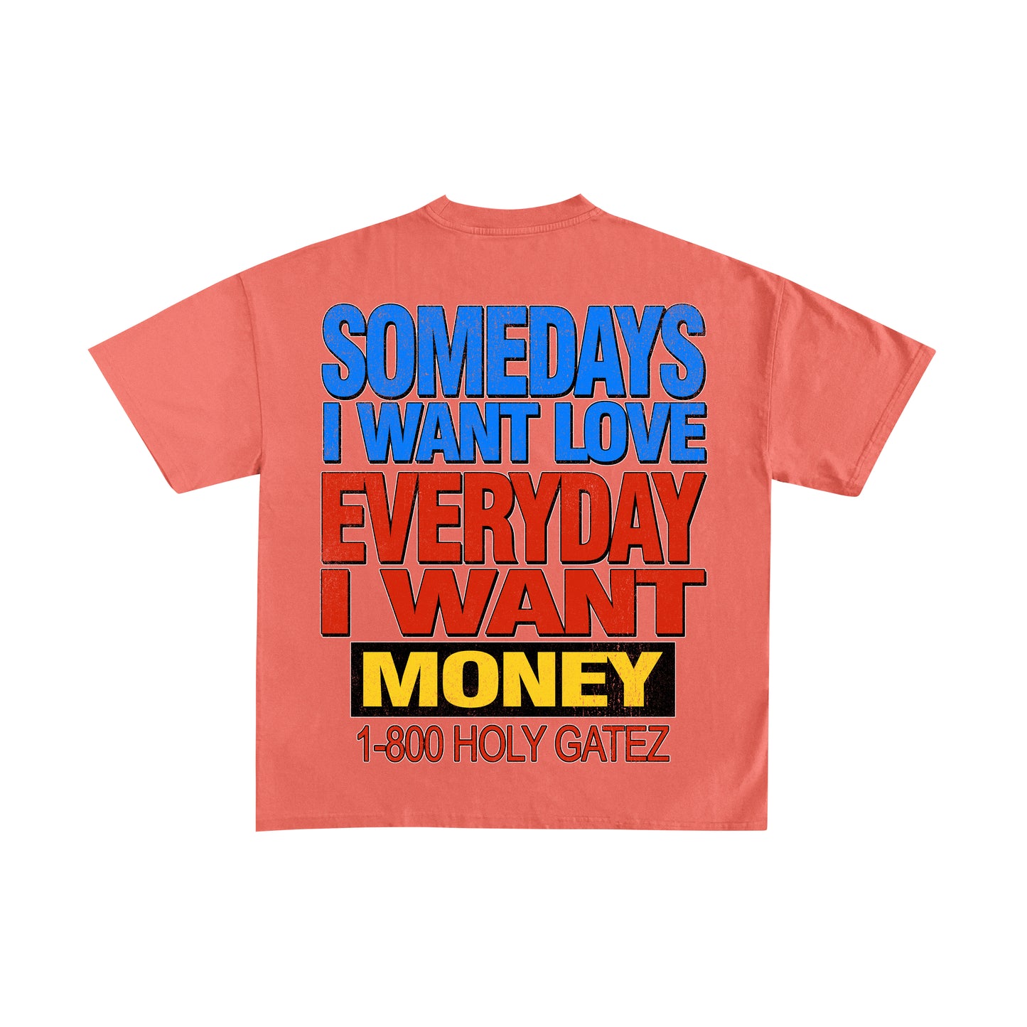 EVERYDAY I WANT MONEY T-SHIRT