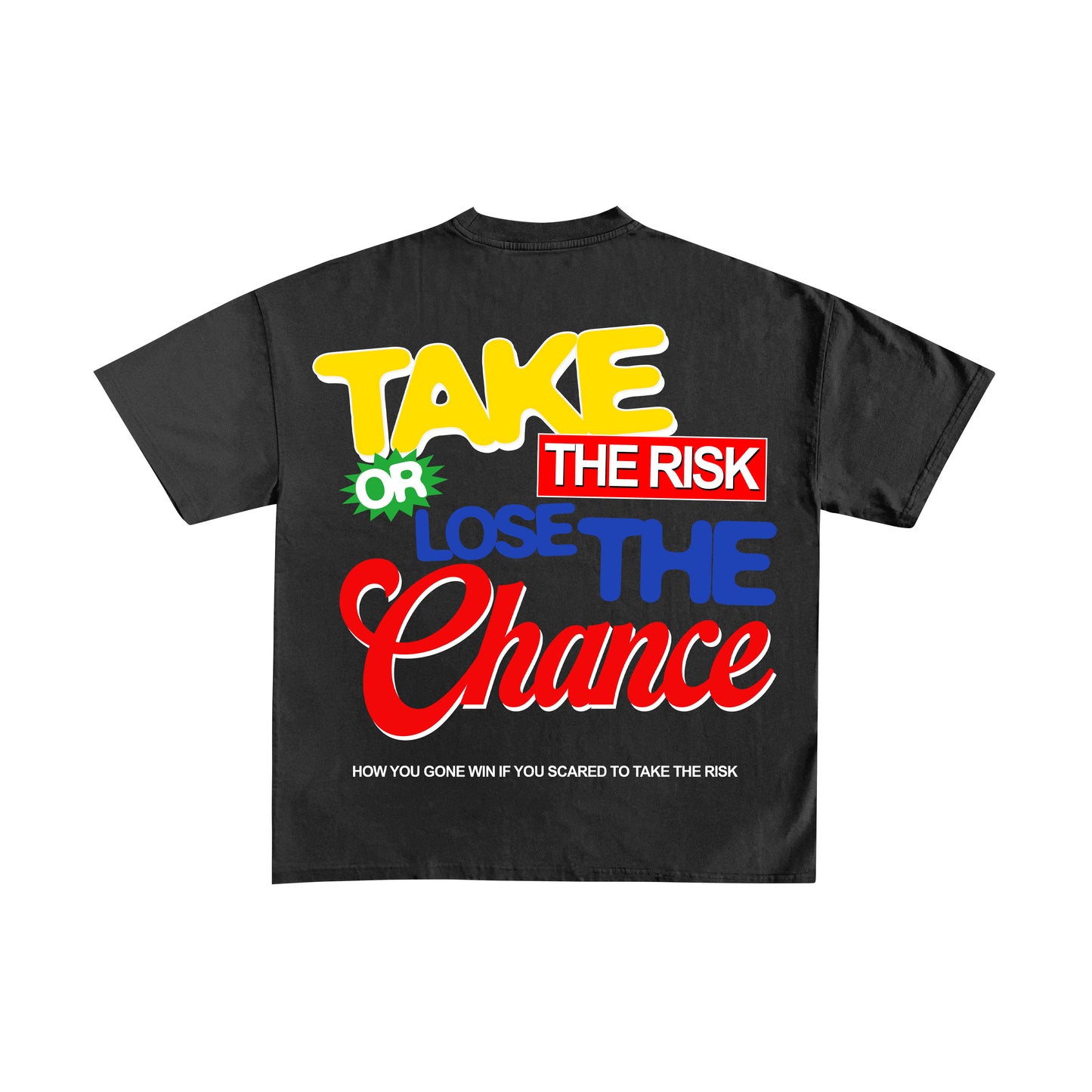 TAKE THE RISK T-SHIRT